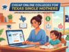 Cheap Online Colleges for Texas Single Mothers: Real Options That Work Around Your Life
