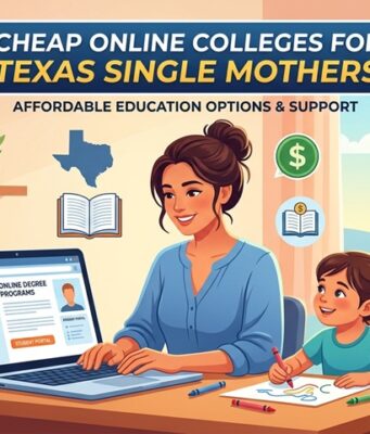 Cheap Online Colleges for Texas Single Mothers: Real Options That Work Around Your Life